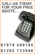 Contact us for your free quote: - 07979 500185 or 01205 723096